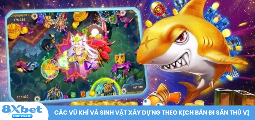 Các vũ khí và sinh vật xây dựng theo kịch bản đi săn thú vị