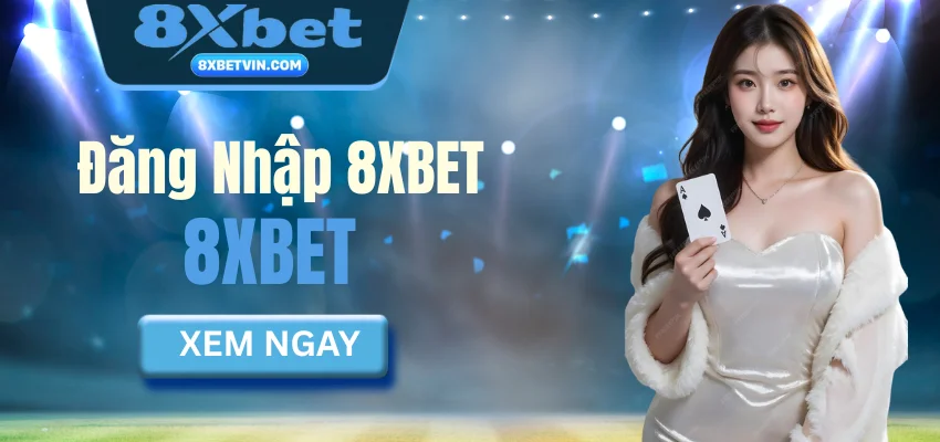 Đăng nhập 8Xbet