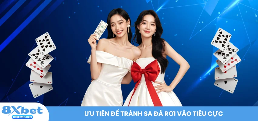 Ưu tiên để tránh sa đà rơi vào tiêu cực